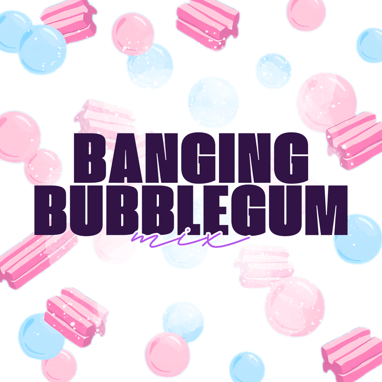 Banging Bubblegum Mix