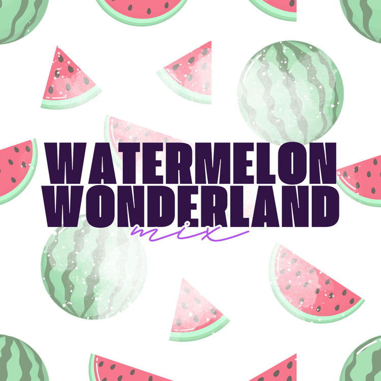 *COMING SOON* Watermelon Wonderland Mix