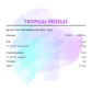 Tropical Frizzles